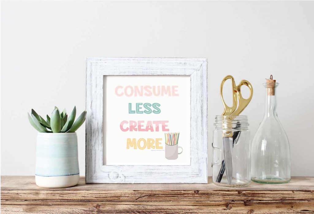 Consume less create more quote mockup